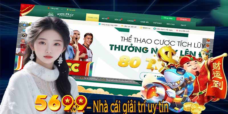 Sự kiện 5699 - Trải Nghiệm Đỉnh Cao Với Jackpot Triệu Đô!